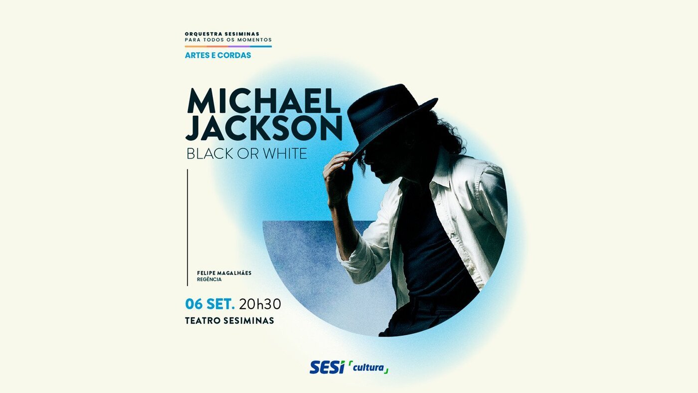 Concerto sinfônico “Black or White” celebra Michael Jackson em Belo Horizonte 1 Banner do evento "Black or White", da Orquestra SESIMINAS.