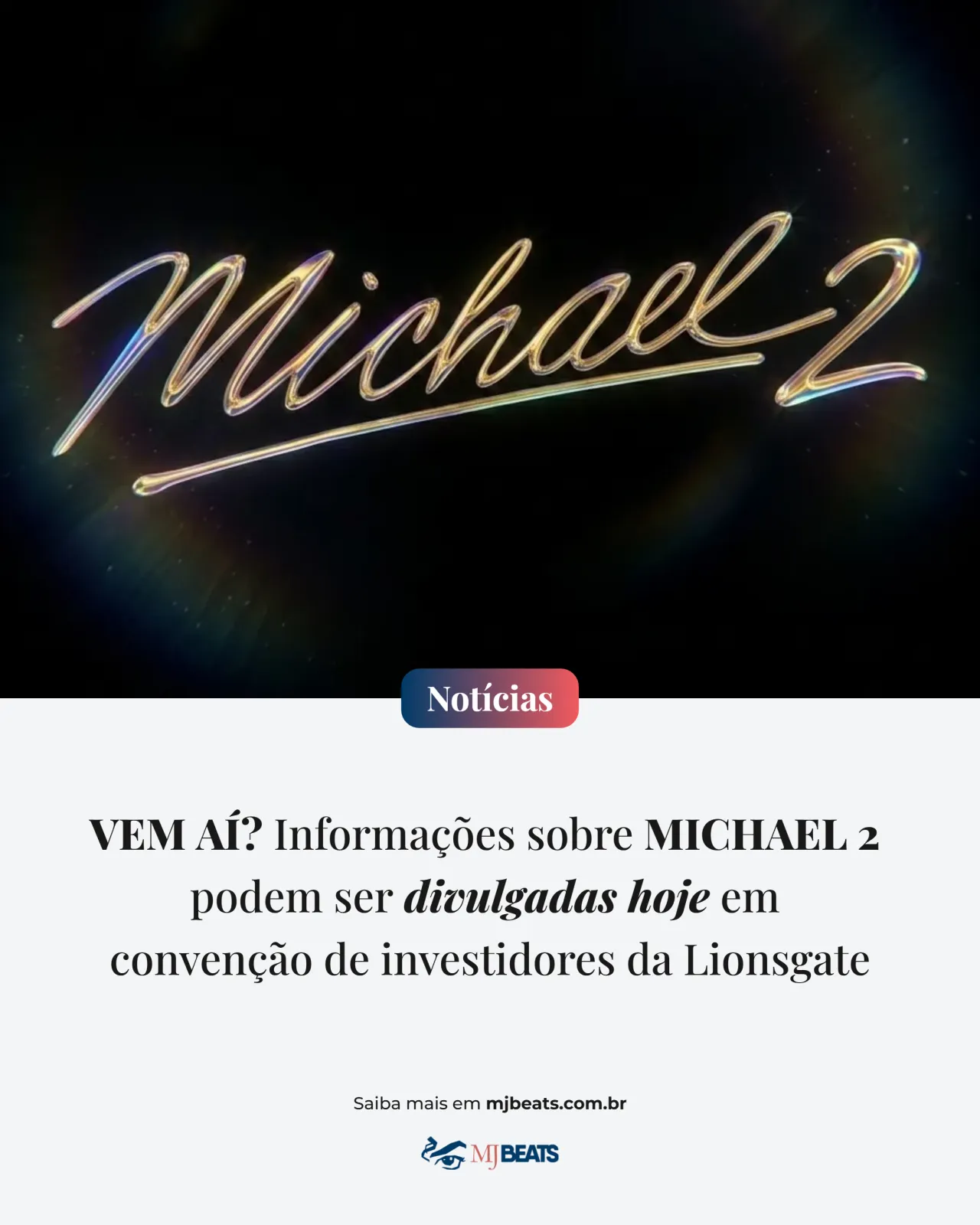 VEM AÍ? Informações sobre MICHAEL 2 podem ser divulgadas HOJE em convenção de investidores da Lionsgate 2 VEM AÍ? Informações sobre MICHAEL 2 podem ser divulgadas HOJE em convenção de investidores da Lionsgate | 2026 08 06 101714 noticias mj beats instagram scaled